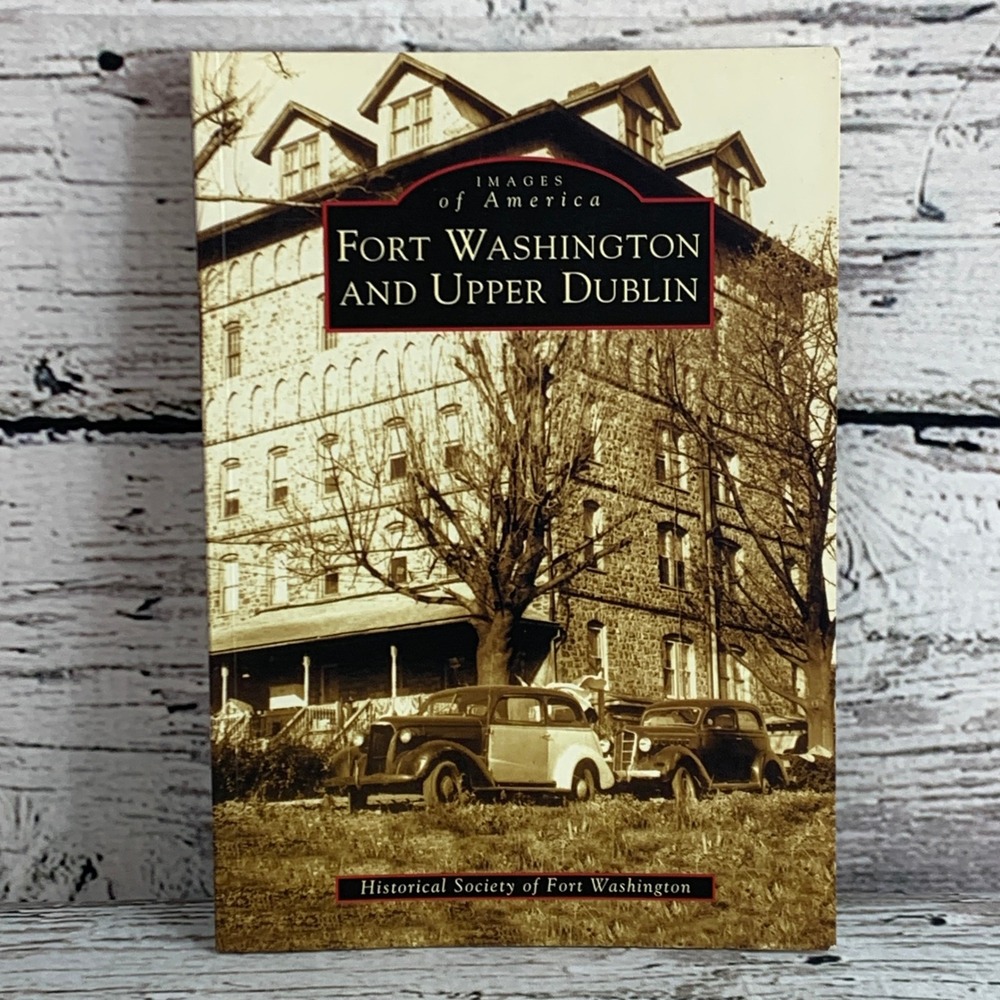 Images of America Fort Washington & Upper‎ Dublin History Book Pennsylvania PB